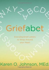 Griefabet: Everyday Letters to Wrap Around Your Heart
